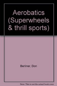 Aerobatics (Superwheels & Thrill Sports.)