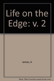 Life on the Edge: v. 2