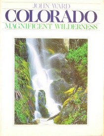 Colorado: Magnificent Wilderness
