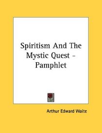 Spiritism And The Mystic Quest - Pamphlet