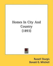 Homes In City And Country (1893)