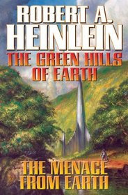 The Green Hills of Earth / The Menace from Earth  (Future History)