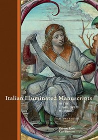 Italian Illuminated Manuscripts in the J. Paul Getty Museum: Second Edition