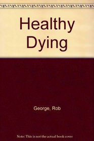 Healthy Dying