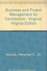 Business and Project Management for Contractors - Virginia: Virginia Edition