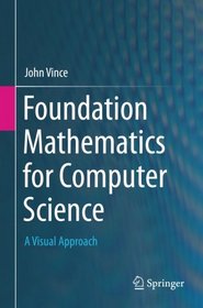 Foundation Mathematics for Computer Science: A Visual Approach