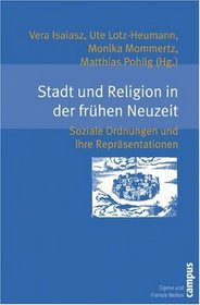 Stadt und Religion in der frhen Neuzeit