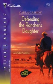 Defending the Rancher's Daughter (Wild West Bodyguards, Bk 2) (Silhouette Intimate Moments, No 1376)