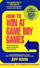 How to Win at Game Boy Games: The Essential Guide to Nintendo's Hottest System