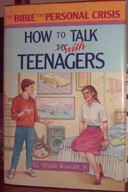 How to Talk With Teenagers (The Bible and Personal Crisis)