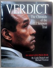 Verdict: The Chronicle of the O. J. Simpson Trial