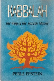 Kabbalah the Way of the Jewish Mystic