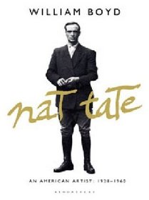 Nat Tate: An American Artist, 1928-1960. William Boyd