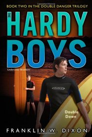 Double Down: Book Two in the Double Danger Trilogy (Hardy Boys, Undercover Brothers)