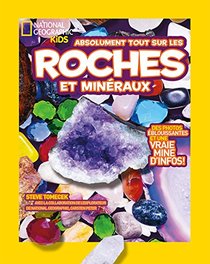 National Geographic Kids: Absolument Tout Sur Les Roches Et Min?raux (French Edition)
