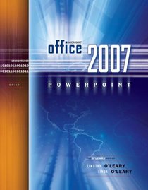 Microsoft Office PowerPoint 2007 Brief (O'Leary Series)