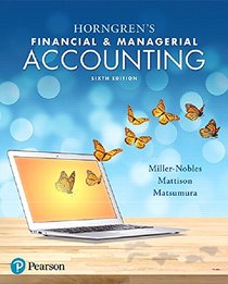 Horngren's Financial & Managerial Accounting Plus MyLab Accounting with Pearson eText -- Access Card Package (6th Edition)