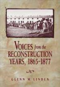Voices from the Reconstruction Years, 1865-1877