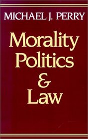 Morality, Politics and Law