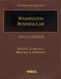 Washington Business Law, 2010 ed. (Vol. 31, Washington Practice Series)