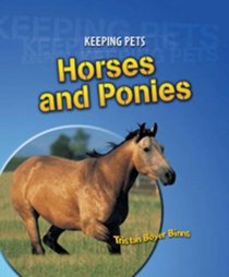 Horses and Ponies (Keeping Pets) (Keeping Pets)