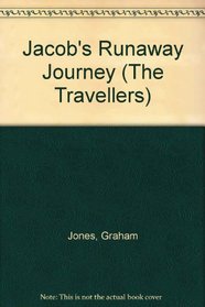 Jacob's Runaway Journey (The Travellers)