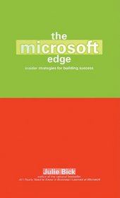 The Microsoft Edge: Insider Strategies for Building Success