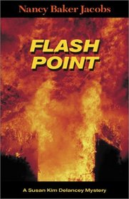 Flash Point: A Susan Kim Delancey Mystery