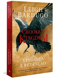 Crooked Kingdom. Vingana e Redeno (Em Portuguese do Brasil)