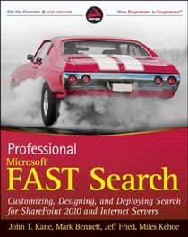 Professional Microsoft Search: FAST Search, SharePoint Search, and Search Server