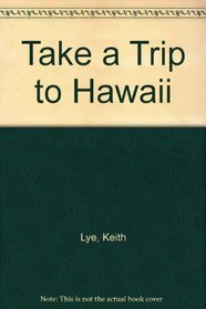 Take a Trip to Hawaii