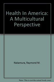 Health In America: A Multicultural Perspective