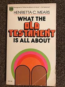 What the Old Testament Is All About