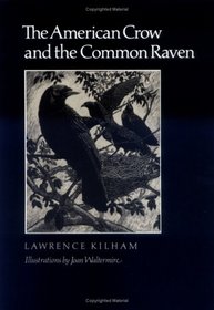 The American Crow and the Common Raven (The W.L. Moody Jr Natural History Series, No 10)