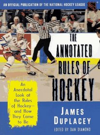 The Annotated Rules of Hockey: An Official Publication of the National Hockey League