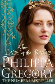 The Lady of the Rivers (Cousins War Trilogy 3) [Paperback]