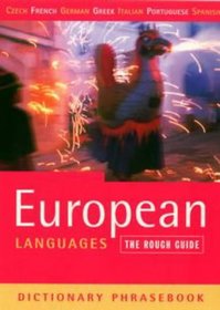 The Rough Guide to European Languages Dictionary Phrasebook: Czech, French, German, Greek, Italian, Portuguese, & Spanish (Rough Guide Phrasebooks)