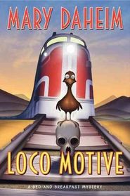 Loco Motive (Bed-And-Breakfast, Bk 25) (Larger Print)