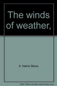 The winds of weather,