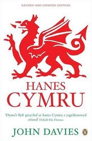 Hanes Cymru: A History of Wales in Welsh (Welsh Edition)