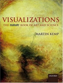 VISUALIZATIONS: THE NATURE BOOK OF ART AND SCIENCE.