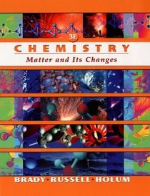 Chemistry : The Study of Matter and Its Changes