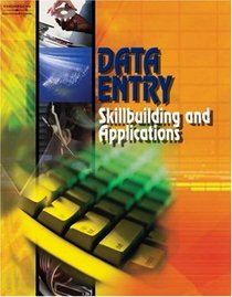 Data Entry: Skillbuilding & Applications (with CD-ROM)