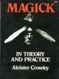 Magick in Theory and Practice