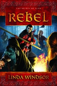 Rebel (Brides of Alba, Bk 3)