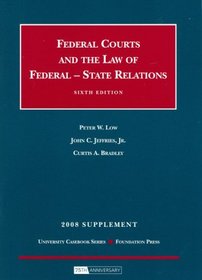 Federal Courts And the Law of Federal-state Relations 2008 Supplement