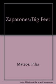 Zapatones/Big Feet (Spanish Edition)