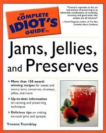 Complete Idiot's Guide to Jams, Jellies  Preserves (The Complete Idiot's Guide)