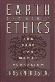 Earth and Other Ethics: The Case for Moral Pluralism
