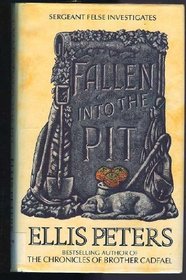 FALLEN INTO THE PIT: THE FIRST INSPECTOR GEORGE FELSE MYSTERY